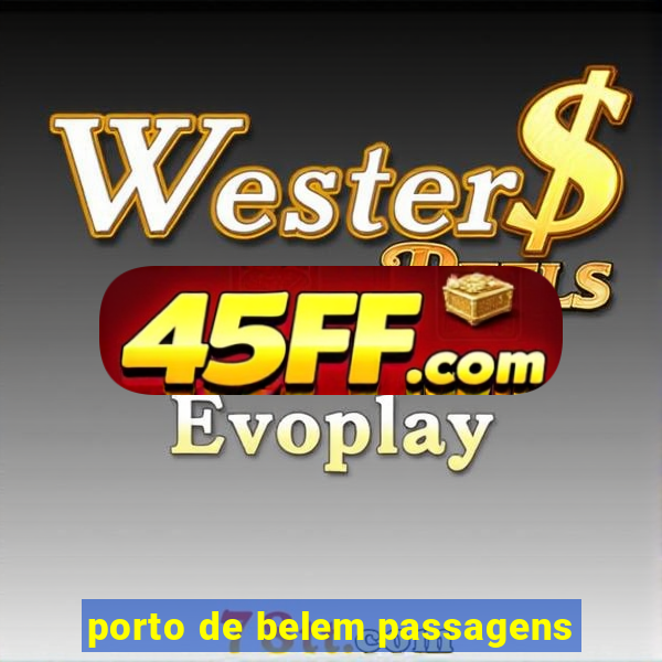 porto de belem passagens